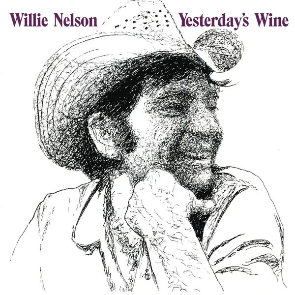 Willie Nelson - Yesterday's Wine Willie Nelson - Yesterday's Wine