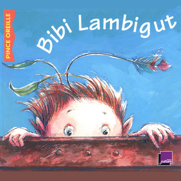 Various Artists - Bibi Lambigut (Collection Les histoires du Pince Oreille) Various Artists - Bibi Lambigut (Collection Les histoires du Pince Oreille)