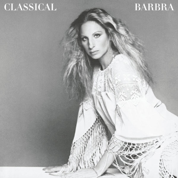 Barbra Streisand - Classical Barbra (Re-Mastered) Barbra Streisand - Classical Barbra (Re-Mastered)