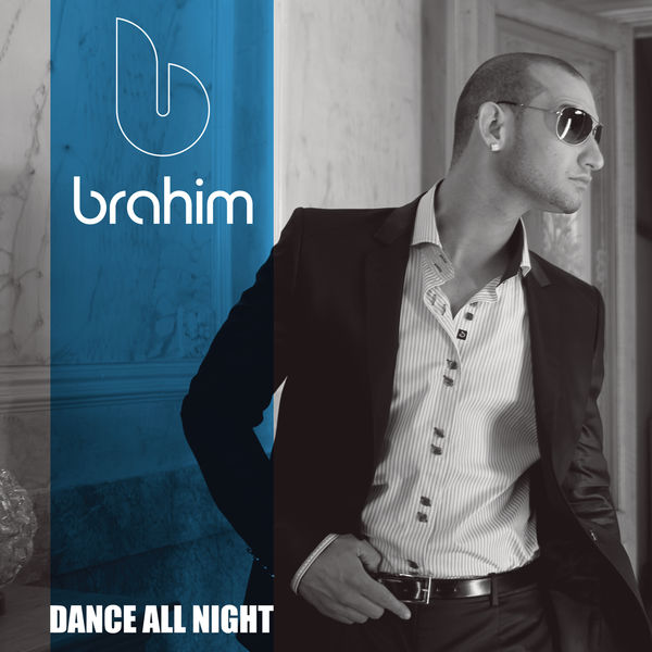 Brahim - Dance All Night Brahim - Dance All Night