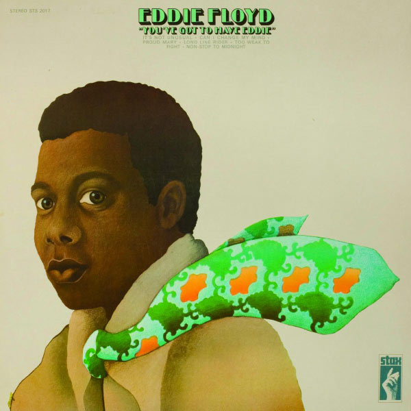 Eddie Floyd|You've Got To Have Eddie (Album Version)