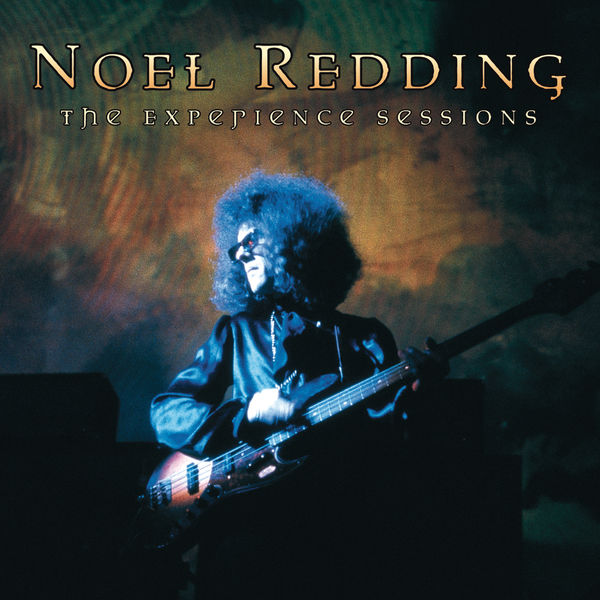 The Experience Sessions Noel Redding Download and listen to the album