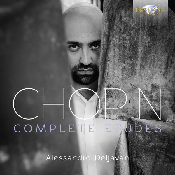 Alessandro Deljavan|Chopin: Complete Etudes, Opp. 10 & 25