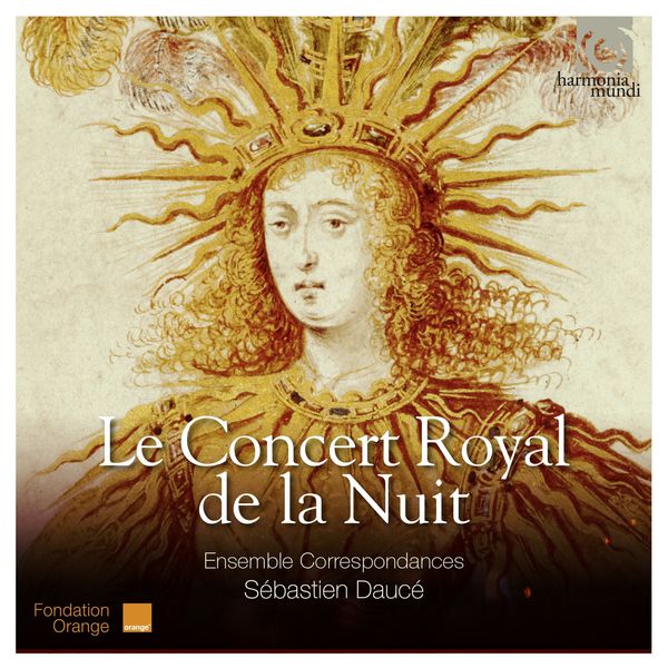 Ensemble Correspondances|Le Concert royal de la Nuit