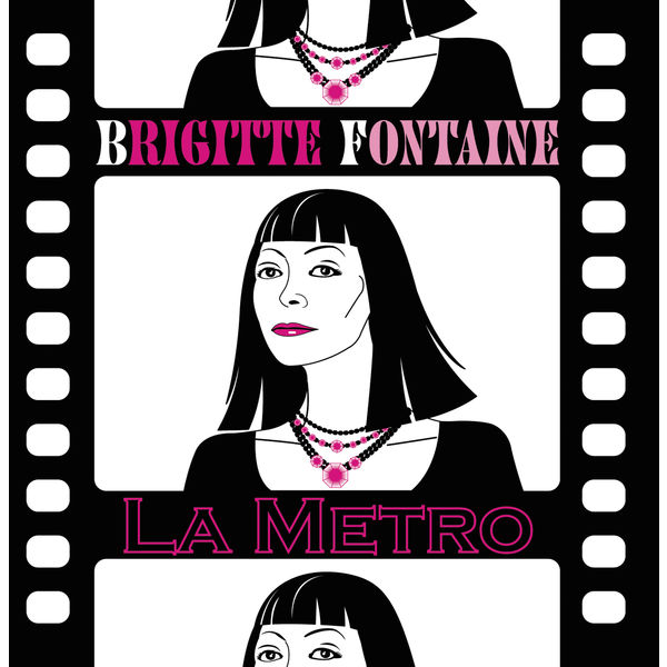 Brigitte Fontaine - La Métro Brigitte Fontaine - La Métro