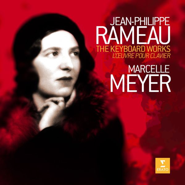 Marcelle Meyer|Jean-Philippe Rameau : The Keyboard Works (L’Œuvre pour clavier) Marcelle Meyer|Jean-Philippe Rameau : The Keyboard Works (L’Œuvre pour clavier)