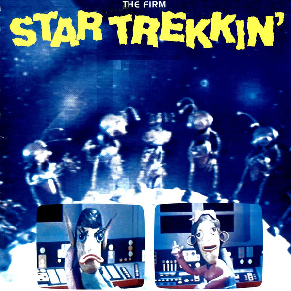 The Firm - Star Trekkin' - Single The Firm - Star Trekkin' - Single