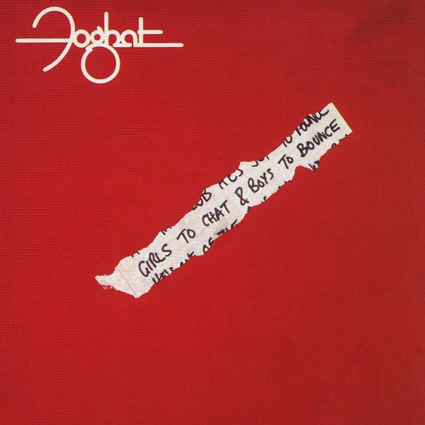 Foghat|Girls to Chat & Boys to Bounce  (2016 Remaster)