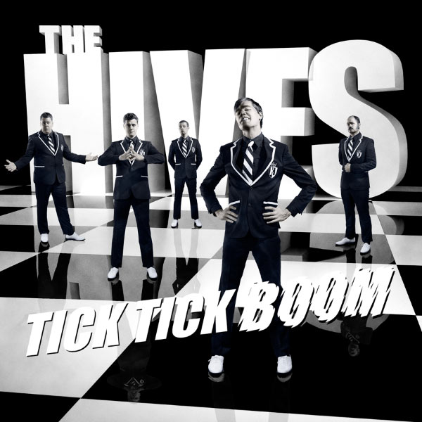 The Hives|Tick Tick Boom (e-single) The Hives|Tick Tick Boom (e-single)
