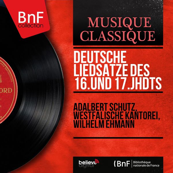 Adalbert Schütz - Deutsche Liedsatze des 16. und 17. JHDTS (Mono Version) Adalbert Schütz - Deutsche Liedsatze des 16. und 17. JHDTS (Mono Version)