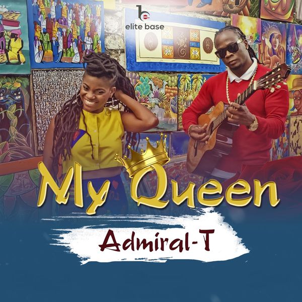Admiral T|My Queen Admiral T|My Queen