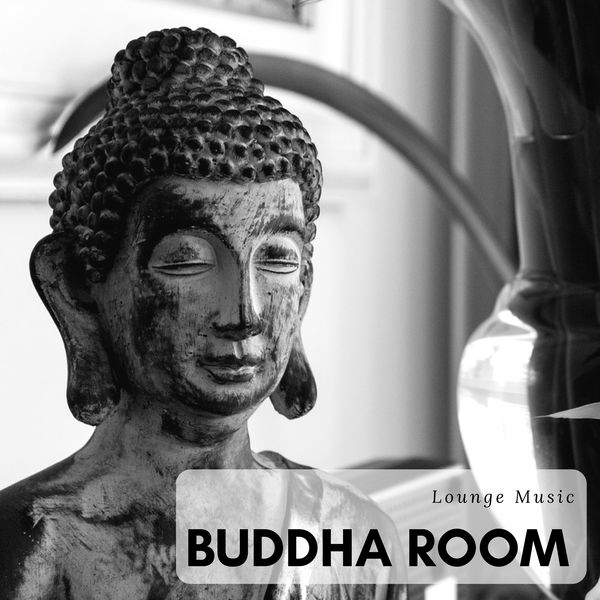 Album Buddha Room The Best Chillout Sensual Chill Music Lounge Music Ambient Grooves Buddha Room Qobuz Download And Streaming In High Quality qobuz