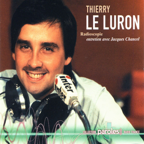 Thierry Le Luron|Radioscopie: Jacques Chancel reçoit Thierry Le Luron