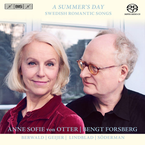 Anne Sofie von Otter - A Summer's Day Swedish Romantic Songs - Works by Berwald, Geijer, Linblad, Söderman Anne Sofie von Otter - A Summer's Day Swedish Romantic Songs - Works by Berwald, Geijer, Linblad, Söderman