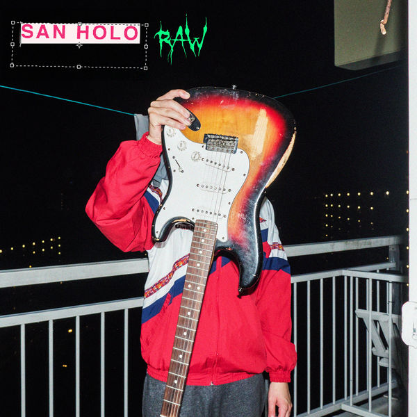 San Holo - RAW San Holo - RAW