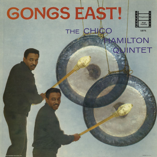 The Chico Hamilton Quintet - Gongs East! The Chico Hamilton Quintet - Gongs East!