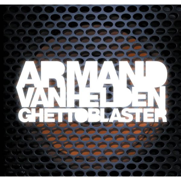 Armand van Helden - Ghettoblaster Armand van Helden - Ghettoblaster