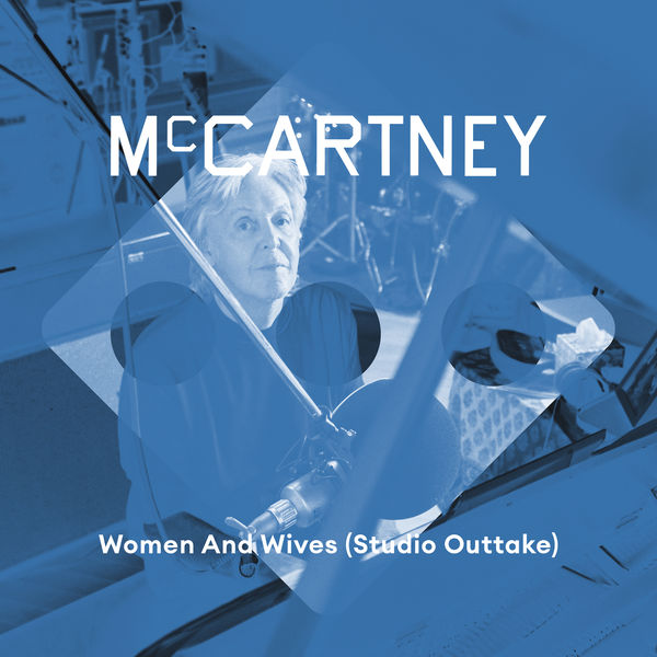 Paul McCartney|Women And Wives (Studio Outtake) Paul McCartney|Women And Wives (Studio Outtake)