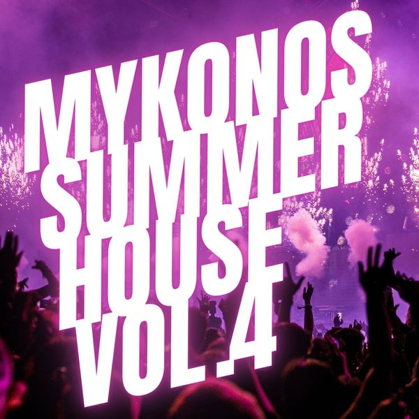 Various Artists - Mykonos Summer House Vol.4 Various Artists - Mykonos Summer House Vol.4
