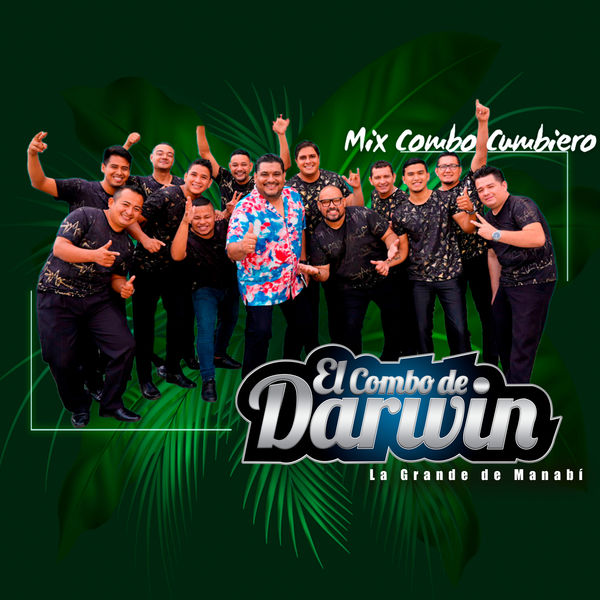 Mix Combo Cumbiero, El Combo de Darwin La Grande de Manabí Qobuz