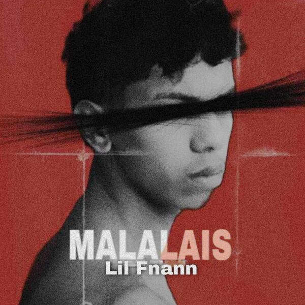 Lil Fnann|Malalais Lil Fnann|Malalais