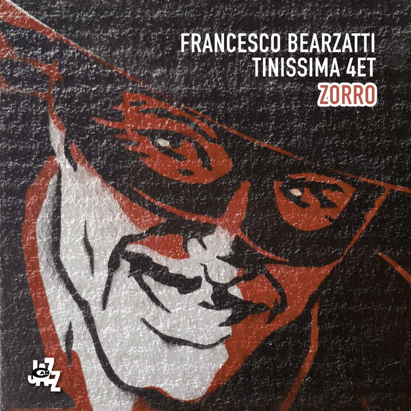 Francesco Bearzatti|Zorro Francesco Bearzatti|Zorro