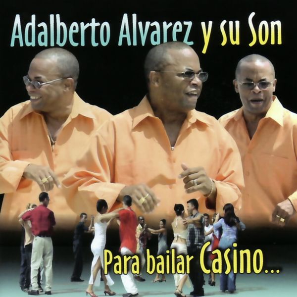 Adalberto Alvarez Y Su Son|Para Bailar Casino