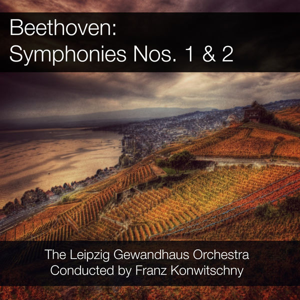 Ludwig van Beethoven - Beethoven: Symphonies Nos. 1 & 2 Ludwig van Beethoven - Beethoven: Symphonies Nos. 1 & 2