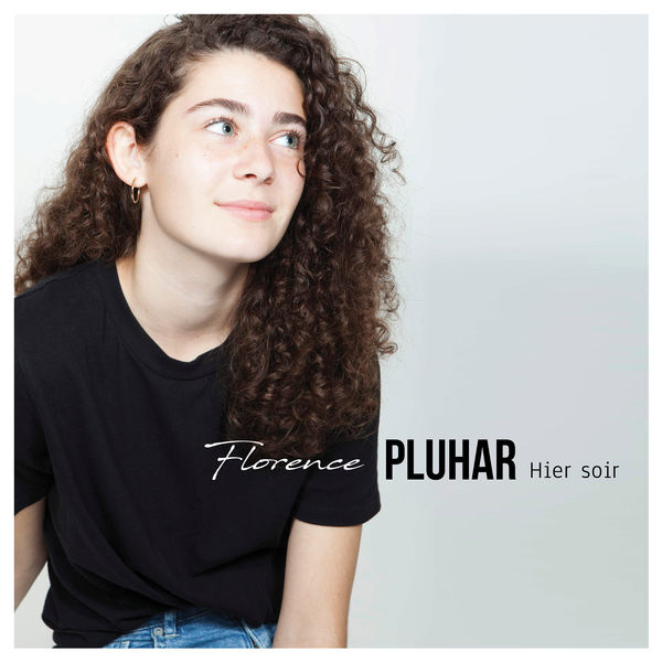 Florence Pluhar - Hier soir Florence Pluhar - Hier soir