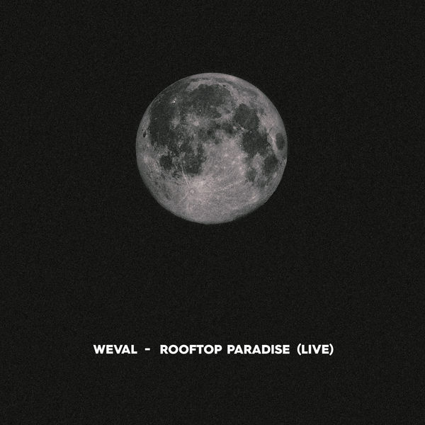 Weval|Rooftop Paradise (Live) Weval|Rooftop Paradise (Live)