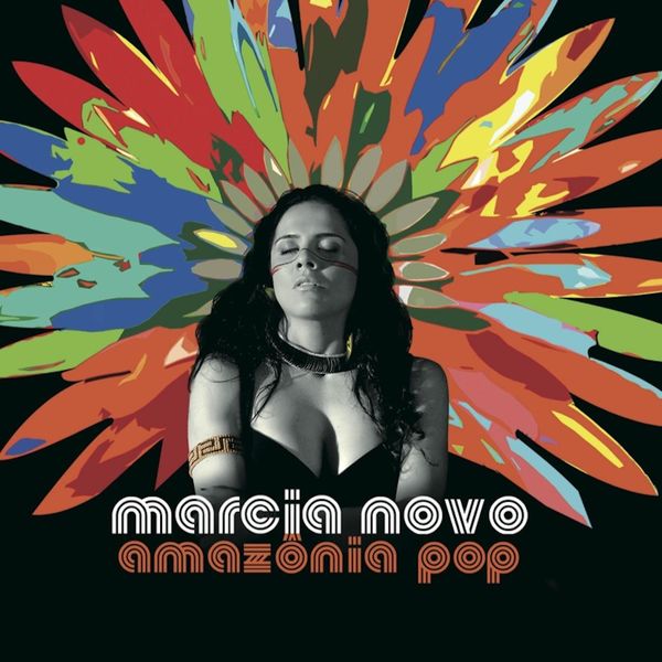 Márcia Novo|Amazônia Pop Márcia Novo|Amazônia Pop