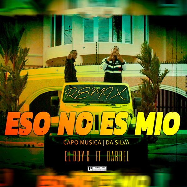 EL BOY C|Eso No Es Mio (Remix)