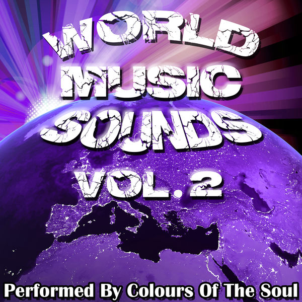 Colours Of The Soul - World Music Sounds Vol. 2 Colours Of The Soul - World Music Sounds Vol. 2