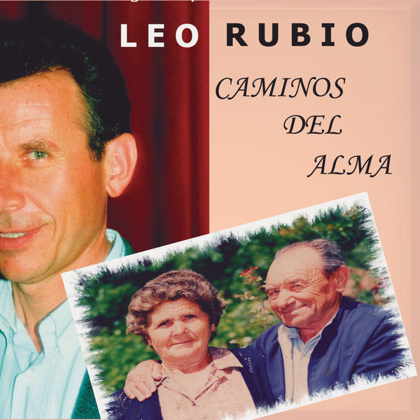Leo Rubio - Caminos del Alma Leo Rubio - Caminos del Alma