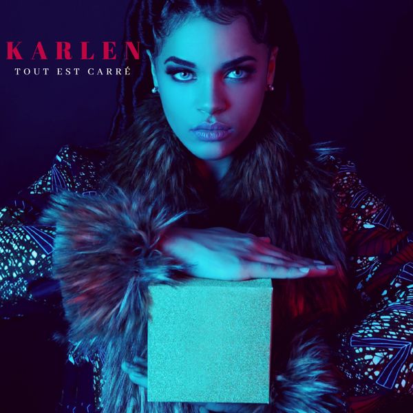 Karlen - Tout est carré Karlen - Tout est carré