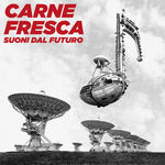 Various Artists Carne Fresca (Suoni dal Futuro)