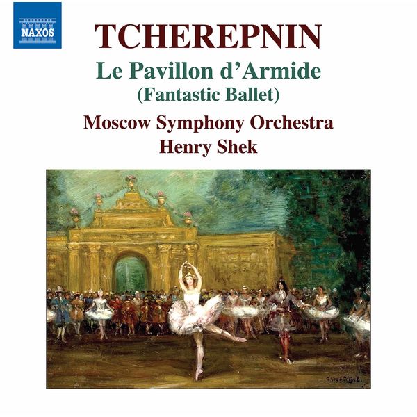 Moscow Symphony Orchestra - Tcherepnin: Le pavillon d'Armide, Op. 29 (Excerpts) Moscow Symphony Orchestra - Tcherepnin: Le pavillon d'Armide, Op. 29 (Excerpts)