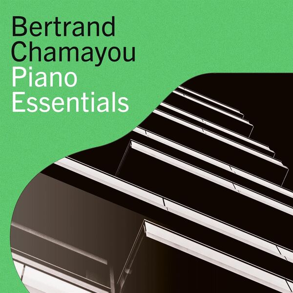 Bertrand Chamayou|Bertrand Chamayou – Piano Essentials