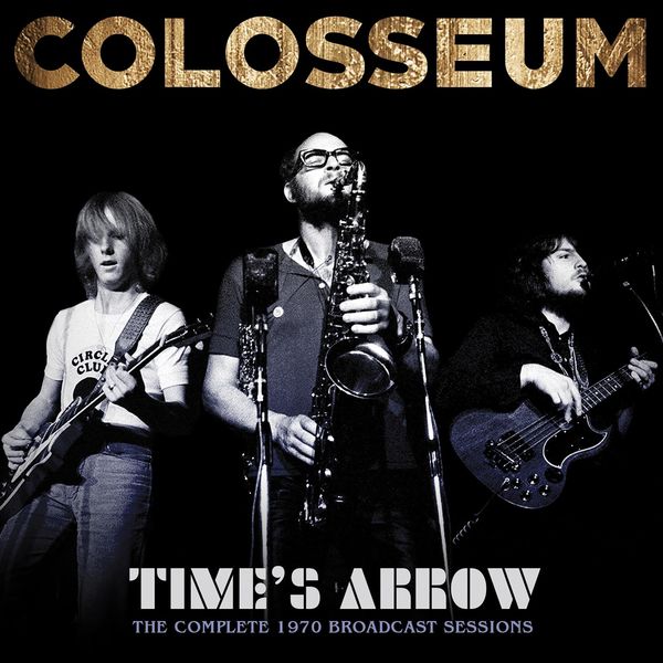 Colosseum - Time's Arrow (Live) Colosseum - Time's Arrow (Live)