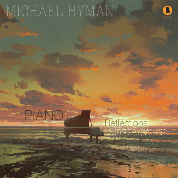 Michael Hyman|Piano Reflections Michael Hyman|Piano Reflections