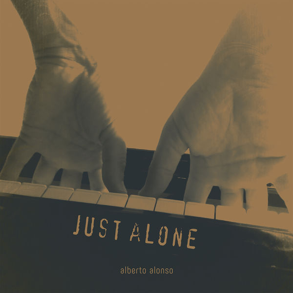 Alberto Alonso - Just Alone Alberto Alonso - Just Alone