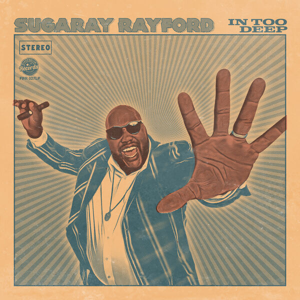 Sugaray Rayford|In Too Deep