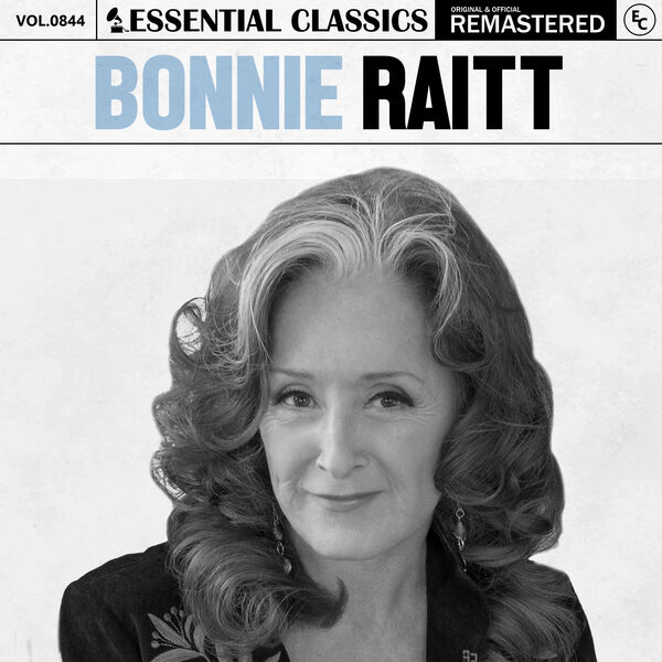 Essential Classics, Vol. 844: Bonnie Raitt, Bonnie Raitt - Qobuz