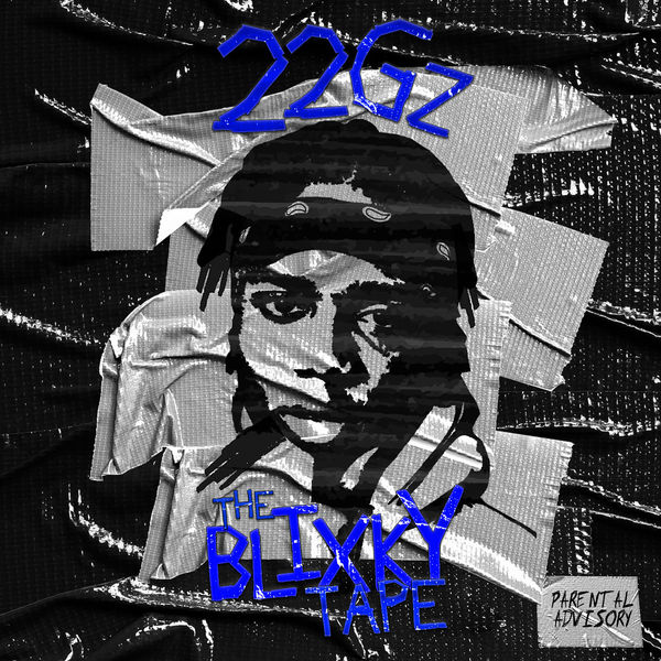 22Gz - The Blixky Tape 22Gz - The Blixky Tape