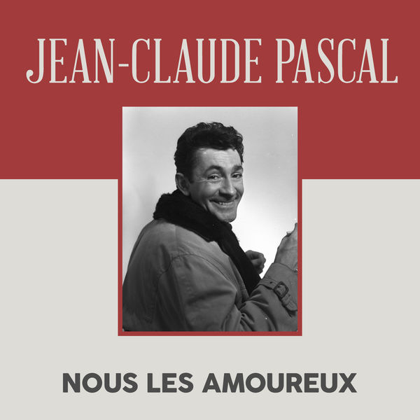 Jean-Claude Pascal - Nous Les Amoureux Jean-Claude Pascal - Nous Les Amoureux