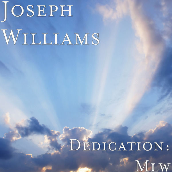 Joseph Williams|Dedication: Mlw Joseph Williams|Dedication: Mlw