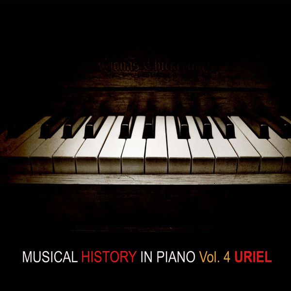 Uriel|Musical History in Piano, Vol. 4