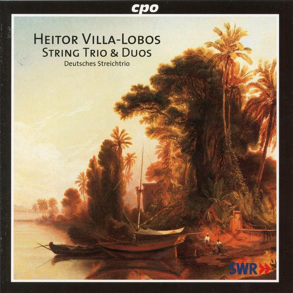 Deutsches Streichtrio|Villa-Lobos: String Trio & Duos