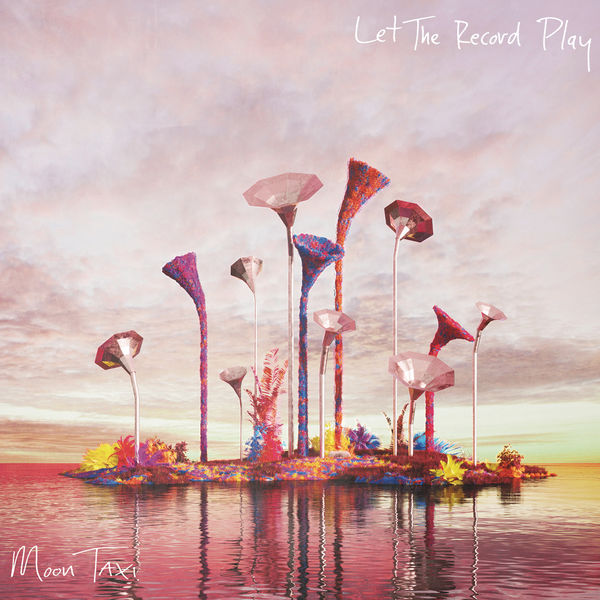 Moon Taxi - Let The Record Play Moon Taxi - Let The Record Play