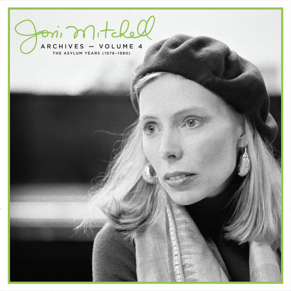 Joni Mitchell|Joni Mitchell Archives, Vol. 4: The Asylum Years (1976-1980) Joni Mitchell|Joni Mitchell Archives, Vol. 4: The Asylum Years (1976-1980)